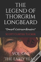 The Legend Of Thorgrim Longbeard