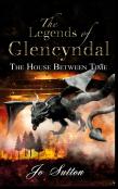 The Legends Of Glencyndal: The House Between Time