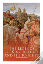 Capa do artigo The Legends Of King Arthur And His Knights