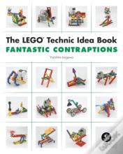 The Lego Technic Idea Book: Fantastic Contraptions