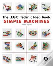 The Lego Technic Idea Book: Simple Machines