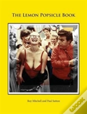 The Lemon Popsicle Book (Hardback Limited Edition)