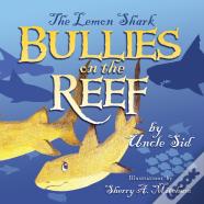 The Lemon Shark Bullies On The Reef