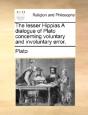 The Lesser Hippias A Dialogue Of Plato C - Preview