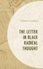 The Letter In Black Radical Thought - Preview