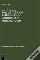 The Letter Of Ammon And Pachomian Monasticism
