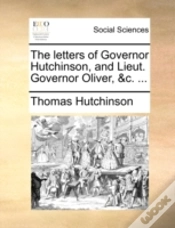 Capa do artigo The Letters Of Governor Hutchinson, And