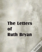 The Letters Of Ruth Bryan
