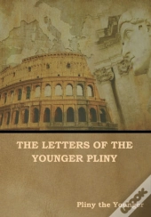 The Letters Of The Younger Pliny
