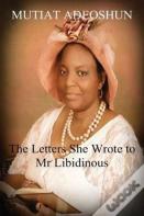 The Letters She Wrote To Mr Libidinous