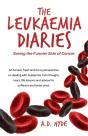 The Leukaemia Diaries - Preview