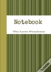 The Levite Foundation Notebook
