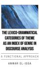 The Lexico-Grammatical Categories Of Theme As An Index Of Genre In Discourse Analysis - Preview