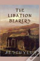 The Libation-Bearers