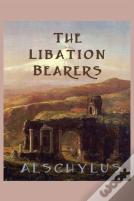 The Libation-Bearers