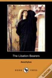Capa do artigo The Libation Bearers (Dodo Press)
