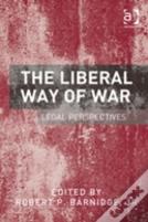 The Liberal Way Of War