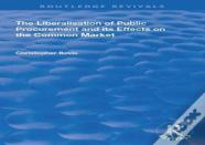The Liberalisation Of Public Procurement And Its Effects On The Common Market