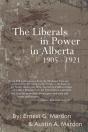The Liberals In Power In Alberta 1905-1921 - Preview