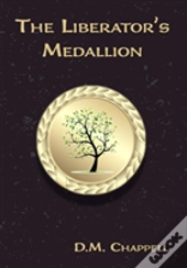 The Liberator'S Medallion