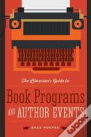 The Librarian'S Guide To Book Programs And Author Events