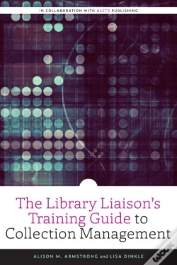 Capa do artigo The Library Liaison'S Training Guide To Collection Management