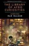The Library Of Afro Curiosities