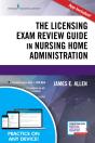 The Licensing Exam Review Guide In Nursing Home Administration - Preview