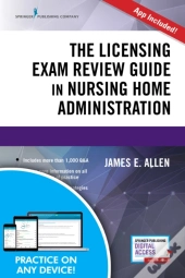 The Licensing Exam Review Guide In Nursing Home Administration