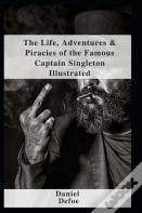 The Life, Adventures & Piracies Of The Famous Captain Singleton Illustrated