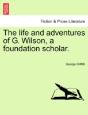 The Life And Adventures Of G. Wilson, A - Preview