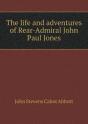 The Life And Adventures Of Rear-Admiral John Paul Jones - Preview