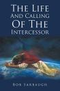 The Life And Calling Of The Intercessor - Preview