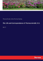 The Life And Correspondence Of Thomas Arnold, D.D. - Preview
