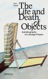 The Life And Death Of Objects