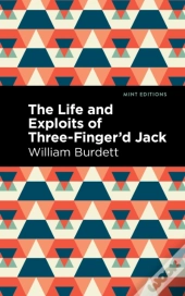 The Life And Exploits Of Three-Finger'D Jack