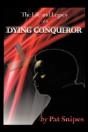 The Life And Legacy Of A Dying Conqueror - Preview