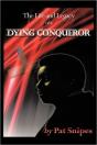 The Life And Legacy Of A Dying Conqueror - Preview