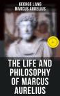 The Life And Philosophy Of Marcus Aurelius - Preview