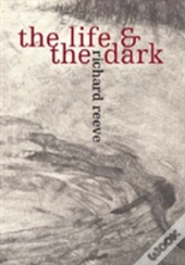 The Life And The Dark
