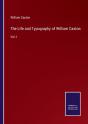 The Life And Typography Of William Caxton - Preview