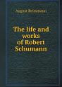 The Life And Works Of Robert Schumann - Preview