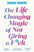 The Life-Changing Magic Of Not Giving A F**K