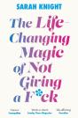 The Life-Changing Magic Of Not Giving A F**K - Preview