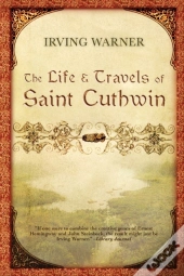 The Life & Travels Of Saint Cuthwin