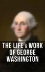 The Life & Work Of George Washington - Preview