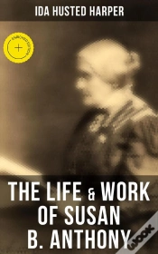 Capa do artigo The Life & Work Of Susan B. Anthony