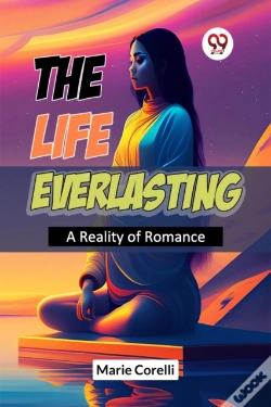 Capa do artigo The Life Everlasting A Reality Of Romance
