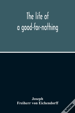 Capa do artigo The Life Of A Good-For-Nothing