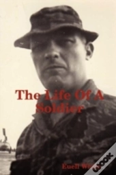The Life Of A Soldier